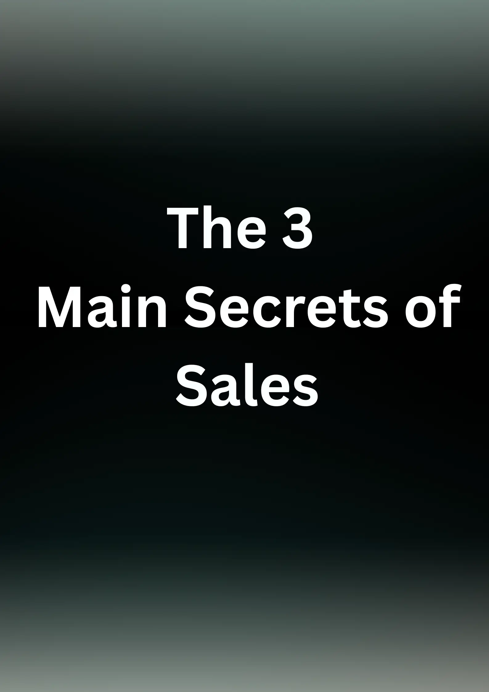 the three main secrets of sales